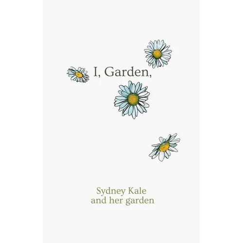 I, Garden, // Garden as Palimpsest