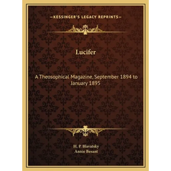 Lucifer: A Theosophical Magazine, September 1894 to January 1895