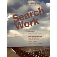 Search Work: A Collective Inquiry Into the Job Hunt