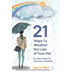 21 Ways to Weather the Loss of Your Pet