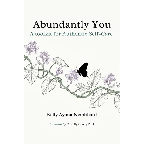 Abundantly You: A Toolkit for Authentic Self-Care