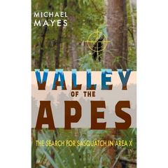 Valley of the Apes: The Search for Sasquatch in Area X
