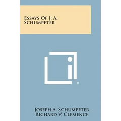 Essays of J. A. Schumpeter