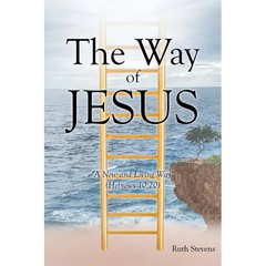 The Way of Jesus: "A New and Living Way" (Hebrews 10:20)