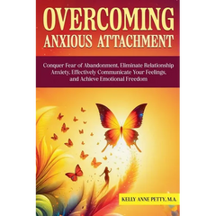 Overcoming Anxious Attachment
