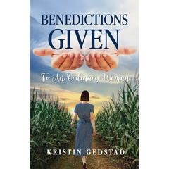 Benedictions Given to an Ordinary Woman