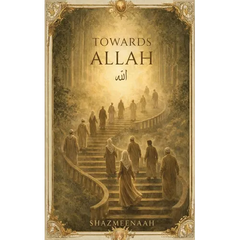 Towards Allah