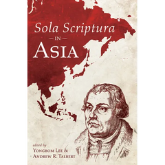 Sola Scriptura in Asia