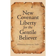 New Covenant Liberty for the Gentile Believer