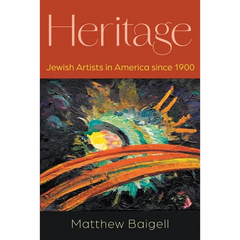 Heritage: Jewish Artists in America Since 1900