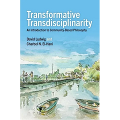 Transformative Transdisciplinarity: An Introduction to Community-Based Philosophy