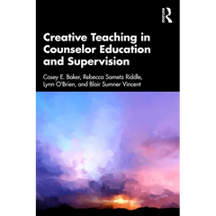 Creative Teaching in Counselor Education and Supervision