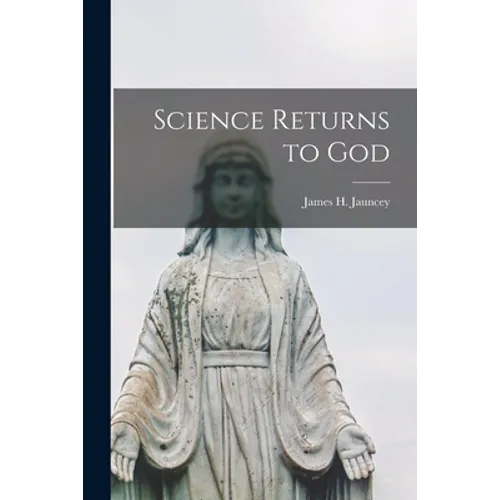 Science Returns to God