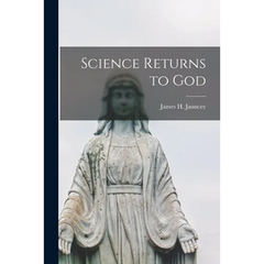 Science Returns to God