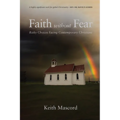 Faith Without Fear: Risky Choices Facing Contemporary Christians