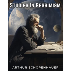 Studies In Pessimism