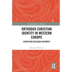 Orthodox Christian Identity in Western Europe: Contesting Religious Authority