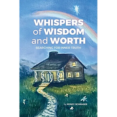 Whispers of Wisdom and Worth: Searching for Inner Truth