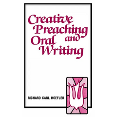 Creative Preaching & Oral Writing