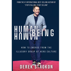 Human Being Human: How to emerge from the illusory grasp of hero culture