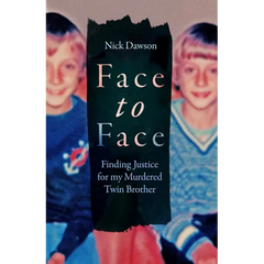 Face to Face: Finding Justice for My Murdered Twin Brother
