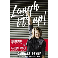 Laugh It Up!: Embrace Freedom and Experience Defiant Joy