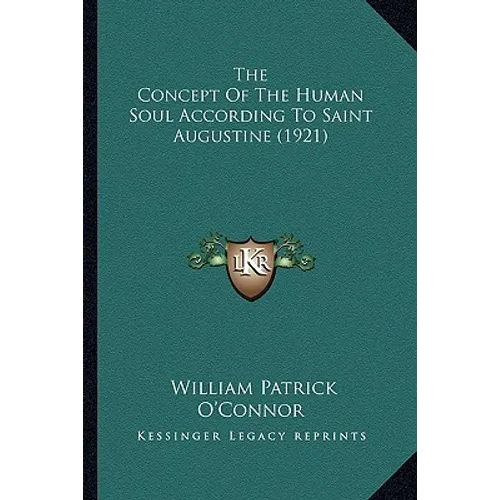The Concept Of The Human Soul According To Saint Augustine (1921)