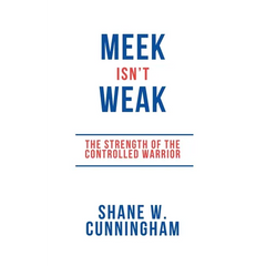 Meek Isn't Weak: The Strength of the Controlled Warrior