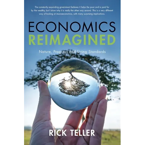 Economics Reimagined: Nature, Progress, and Living Standards