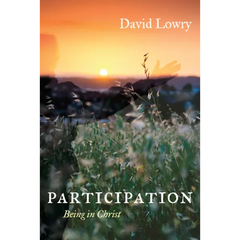 Participation: Being in Christ