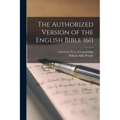 The Authorized Version of the English Bible 1611