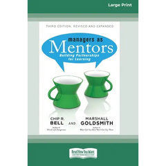 Managers as Mentors: Building Partnerships for Learning (16pt Large Print Edition)