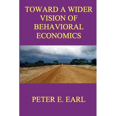 Toward a Wider Vision of Behavioral Economics