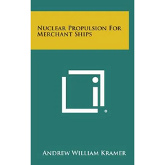 Nuclear Propulsion For Merchant Ships