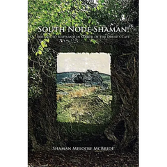South Node Shaman; Ireland to Scotland in search of the Druid's Cave