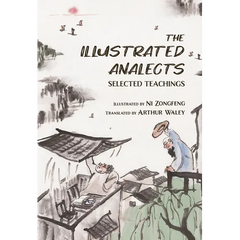 The Illustrated Analects: Selected Teachings