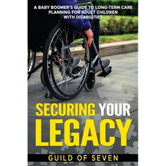 Securing Your Legacy: A Baby Boomer's Guide to Long-Term Care Planning for Adult Children with Disabilities