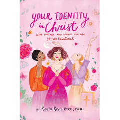 Your Identity in Christ: Who You Are and Whose You Are