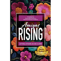 Amigas Rising: Lifting Others as We Climb
