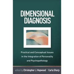 Dimensional Diagnosis: Practical and Conceptual Issues in the Integration of Personality and Psychopathology