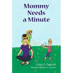 Mommy Needs a Minute
