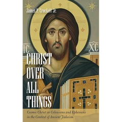 Christ over All Things