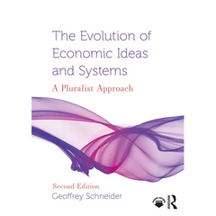 The Evolution of Economic Ideas and Systems: A Pluralist Approach