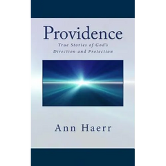 Providence: True Stories of God's Direction and Protection