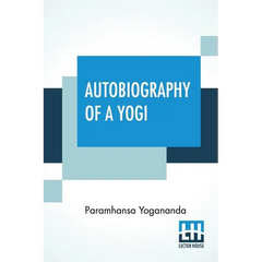 Autobiography Of A Yogi: With A Preface By W. Y. Evans-Wentz
