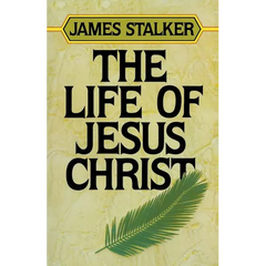 The Life of Jesus Christ