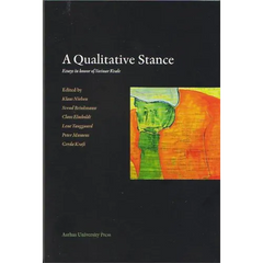 A Qualitative Stance: Essays in Honor of Steinar Kvale
