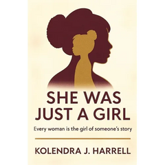 She Was Just a Girl: Every Woman is the Girl of Someone's Story