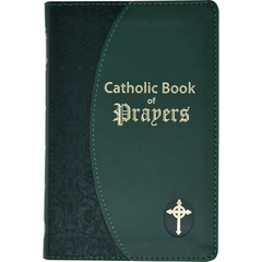 Catholic Book of Prayers: Popular Catholic Prayers Arranged for Everyday Use