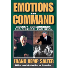 Emotions in Command: Biology, Bureaucracy, and Cultural Evolution